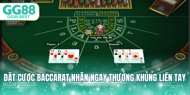 Đặt cược Baccarat nhận ngay thưởng khủng liền tay 