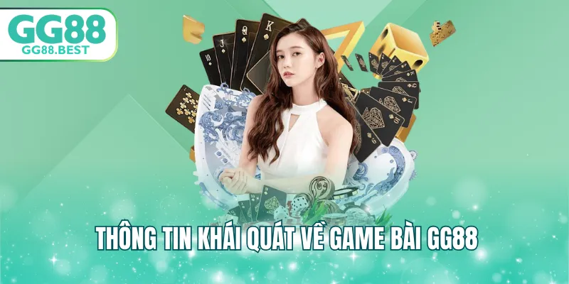 Thông tin khái quát về game bài GG88