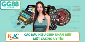 Các Dấu Hiệu Giúp Nhận Biết Một Casino Uy Tín