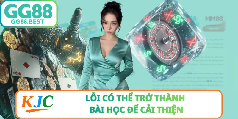 Lỗi Có Thể Trở Thành Bài Học Để Cải Thiện